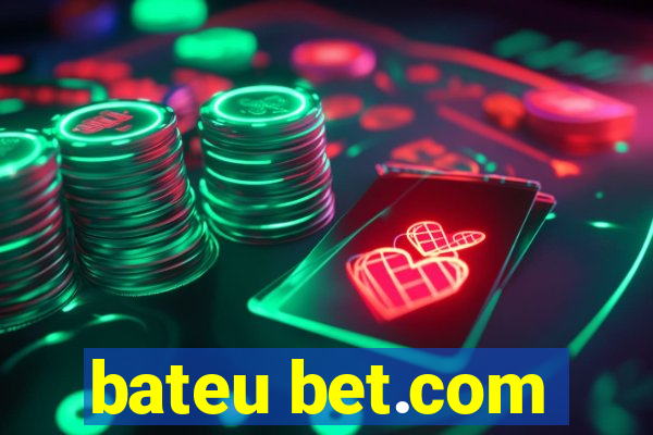 bateu bet.com